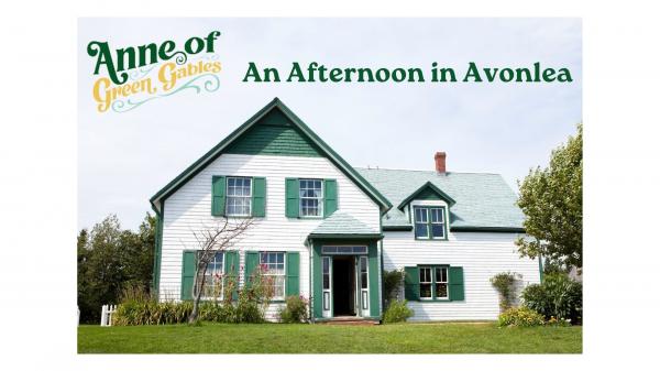 Image for event: An Afternoon in Avonlea